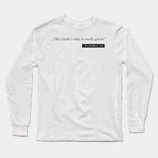 No architect ever Long Sleeve T-Shirt